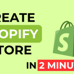 How to Create a Shopify Store in 2 Minutes: Step-by-Step Guide with a 3-Day FREE Trial